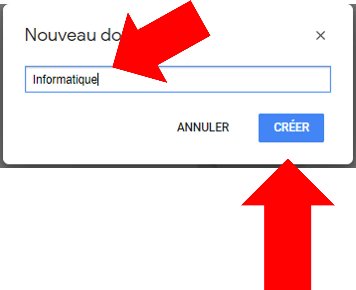 La fenêtre « Nouveau dossier ». Une flèche pointe le champ de texte, où le mot « Informatique » a été écrit ; une autre pointe le bouton bleu « CRÉER », à droite d'« ANNULER ».